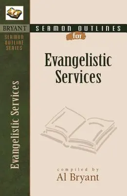 Prédikációs vázlatok evangelizációs istentiszteletekhez - Sermon Outlines for Evangelistic Services