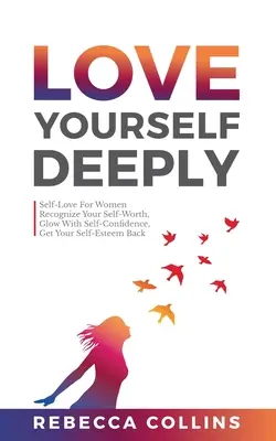 Szeressétek magatokat mélyen - Love Yourself Deeply