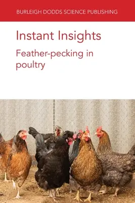 Azonnali betekintés: Tollpikkelyezés a baromfiállományban - Instant Insights: Feather-pecking in poultry