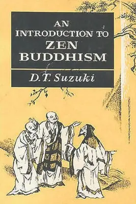 Bevezetés a zen buddhizmusba - An Introduction to Zen Buddhism