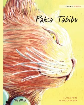 Paka Tabibu: The Healer Cat (A gyógyító macska) szuahéli kiadása. - Paka Tabibu: Swahili Edition of The Healer Cat