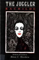 A zsonglőr: Rachilde (Vallette-Eymery Rachilde (1860-1953) Ma) - The Juggler: Rachilde (Vallette-Eymery Rachilde (1860-1953) Ma)