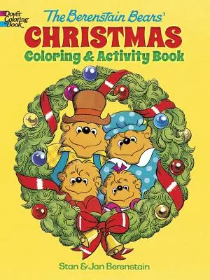 The Berenstain Bears' Christmas Coloring and Activity Book (A Berenstain-mackók karácsonyi színező- és foglalkoztatókönyve) - The Berenstain Bears' Christmas Coloring and Activity Book