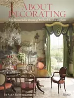 A díszítésről: Richard Keith Langham figyelemre méltó szobái - About Decorating: The Remarkable Rooms of Richard Keith Langham