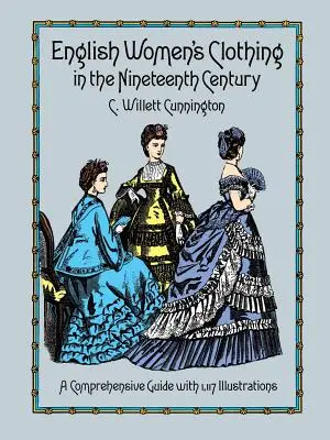 Az angol női ruházat a tizenkilencedik században - English Women's Clothing in the Nineteenth Century