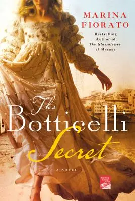 A Botticelli-titok: Egy regény a reneszánsz Itáliáról - The Botticelli Secret: A Novel of Renaissance Italy