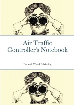 Légiforgalmi irányító jegyzetfüzete - Air Traffic Controller's Notebook