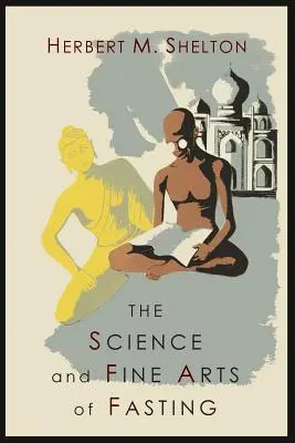 A böjt tudománya és művészete - The Science and Fine Art of Fasting