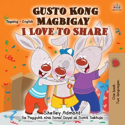 I Love to Share (Tagalog angol kétnyelvű gyerekkönyv) - I Love to Share (Tagalog English Bilingual Children's Book)