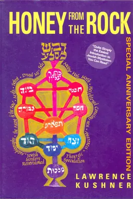 Méz a sziklából: Egyszerű bevezetés a zsidó miszticizmusba - Honey from the Rock: An Easy Introduction to Jewish Mysticism