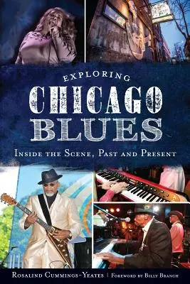 A chicagói blues felfedezése: Inside the Scene, Past and Present - Exploring Chicago Blues: Inside the Scene, Past and Present