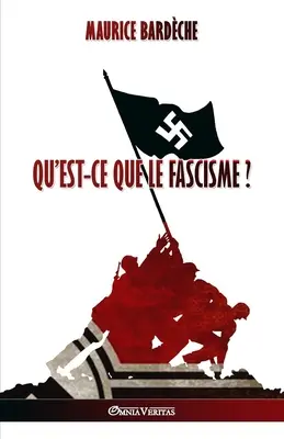 Qu'est-ce que le fascisme?: dition intgrale - Qu'est-ce que le Fascisme?: dition intgrale
