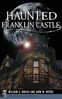 Kísértetjárta Franklin kastély - Haunted Franklin Castle