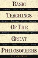 A nagy filozófusok alapvető tanításai: Alapvető eszméik áttekintése - Basic Teachings of the Great Philosophers: A Survey of Their Basic Ideas