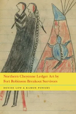 Az északi Cheyenne-ek naplója Fort Robinson kitörésének túlélőinek művészete - Northern Cheyenne Ledger Art by Fort Robinson Breakout Survivors