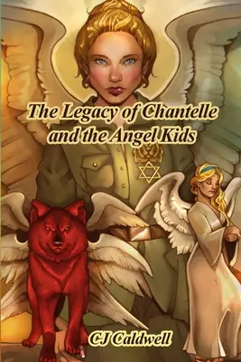 Chantelle és az angyalgyerekek öröksége - The Legacy of Chantelle and the Angel Kids