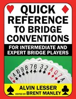Gyors referencia a bridzsegyezményekhez: Középhaladó és tapasztalt bridzsezők számára - Quick Reference to Bridge Conventions: For Intermediate and Expert Bridge Players