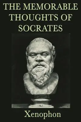 Szókratész emlékezetes gondolatai - The Memorable Thoughts of Socrates