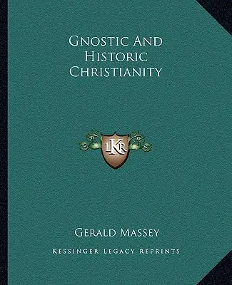 A gnosztikus és a történelmi kereszténység - Gnostic and Historic Christianity