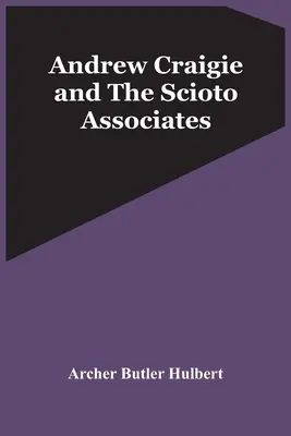 Andrew Craigie és a Scioto Társulatok - Andrew Craigie And The Scioto Associates