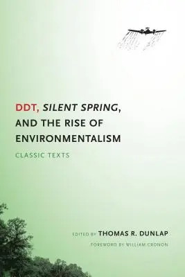 A DDT, a Néma tavasz és a környezetvédelem felemelkedése: Klasszikus szövegek - DDT, Silent Spring, and the Rise of Environmentalism: Classic Texts