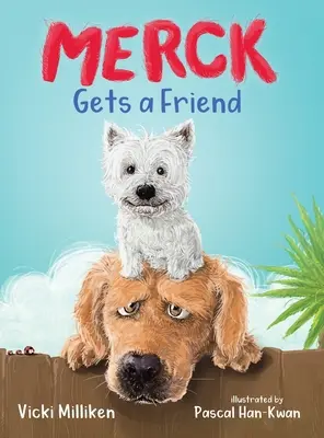 A Merck barátot kap: Gyermekkönyv a barátságról és a megosztásról - Merck Gets a Friend: A Children's Book about Friendship and Sharing