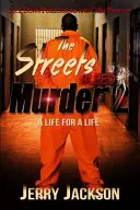 The Streets Bleed Murder 2: Egy életet egy életért - The Streets Bleed Murder 2: A Life for a Life