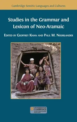 Tanulmányok az új-arámi nyelvtan és lexikon témakörében - Studies in the Grammar and Lexicon of Neo-Aramaic