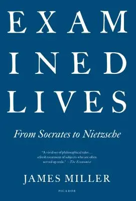 Vizsgált életek: Szókratésztől Nietzschéig - Examined Lives: From Socrates to Nietzsche