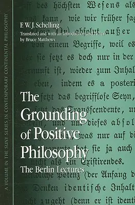 A pozitív filozófia megalapozása - The Grounding of Positive Philosophy