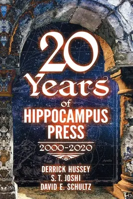 A Hippocampus Press húsz éve: 2000-2020 - Twenty Years of Hippocampus Press: 2000-2020