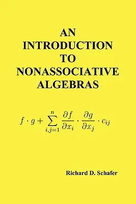 Bevezetés a nem asszociatív algebrákba - An Introduction to Nonassociative Algebras