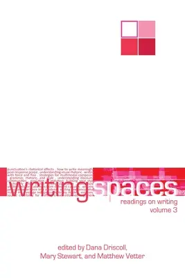 Íróterek: Olvasmányok az írásról 3. kötet - Writing Spaces: Readings on Writing Volume 3