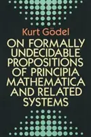 A Principia Mathematica és a kapcsolódó rendszerek formailag eldönthetetlen tételeiről - On Formally Undecidable Propositions of Principia Mathematica and Related Systems