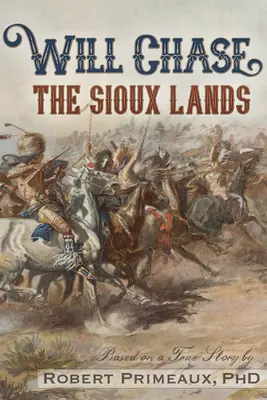 Will Chase, The Sioux Lands