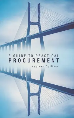 Útmutató a gyakorlati beszerzéshez - A Guide to Practical Procurement