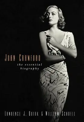 Joan Crawford: Crawford Crawford: The Essential Biography - Joan Crawford: The Essential Biography