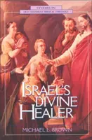 Izrael isteni gyógyítója - Israel's Divine Healer