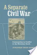 Egy külön polgárháború: közösségek konfliktusban a hegyvidéki Délen - A Separate Civil War: Communities in Conflict in the Mountain South