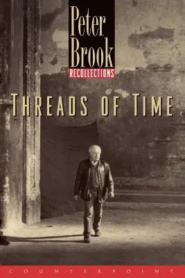 Az idő szálai: Visszaemlékezések - Threads of Time: Recollections