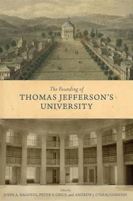 Thomas Jefferson egyetemének alapítása - The Founding of Thomas Jefferson's University