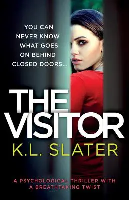 A látogató: Egy pszichológiai thriller lélegzetelállító fordulattal - The Visitor: A psychological thriller with a breathtaking twist