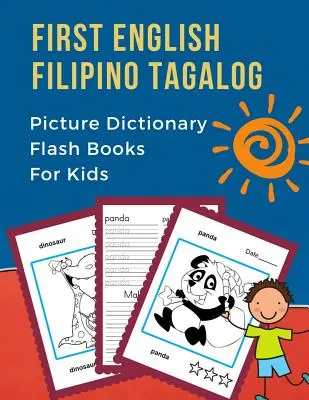 First English Filipino Tagalog Picture Dictionary Flash Books For Kids: Tanulás kétnyelvű alapvető állatok szavak szókincsépítő kártyajátékok. Frequen - First English Filipino Tagalog Picture Dictionary Flash Books For Kids: Learning bilingual basic animals words vocabulary builder cards games. Frequen