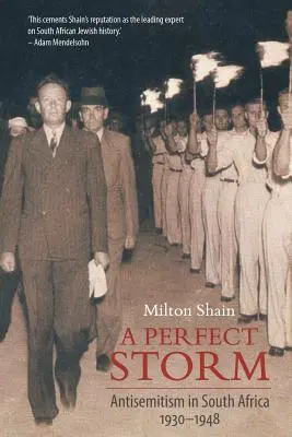 Tökéletes vihar (Antiszemitizmus Dél-Afrikában 1930-1948) - A Perfect Storm (Antisemitism in South Africa 1930 - 1948)