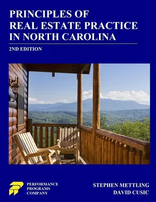 Az észak-karolinai ingatlanügyek gyakorlatának alapelvei: 2. kiadás - Principles of Real Estate Practice in North Carolina: 2nd Edition