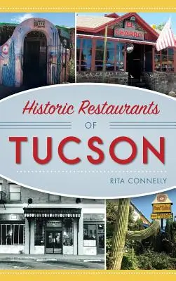 Tucson történelmi éttermei - Historic Restaurants of Tucson