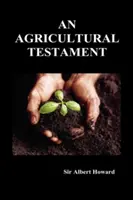 Egy mezőgazdasági testamentum (Keménykötés) - An Agricultural Testament (Hardback)