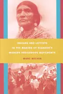 Indiánok és baloldaliak Ecuador modern őslakos mozgalmainak kialakulásában - Indians and Leftists in the Making of Ecuador's Modern Indigenous Movements