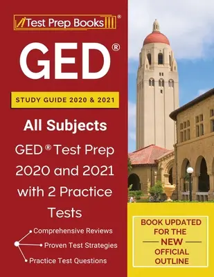 GED Study Guide 2020 and 2021 All Subjects: GED Test Prep 2020 and 2021 with 2 Practice Test [Book Updated for the New Official Outline] - GED Study Guide 2020 and 2021 All Subjects: GED Test Prep 2020 and 2021 with 2 Practice Tests [Book Updated for the New Official Outline]