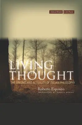 Élő gondolkodás: Az olasz filozófia eredete és aktualitása - Living Thought: The Origins and Actuality of Italian Philosophy